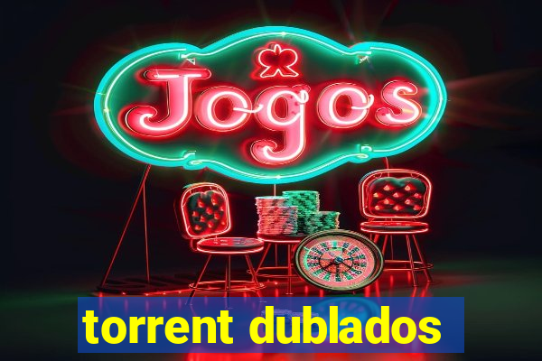 torrent dublados